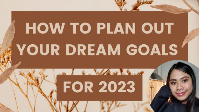 How to plan out your dream goals for 2023